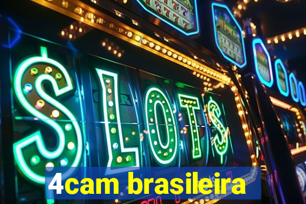 4cam brasileira